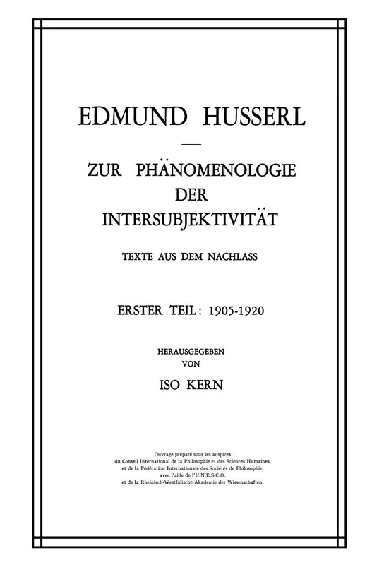 Zur Phänomenologie der Intersubjektivität: Texte aus dem Nachlass Erster Teil: 1905–1920: 13 (Husserliana: Edmund Husserl – Gesammelte Werke, 13)