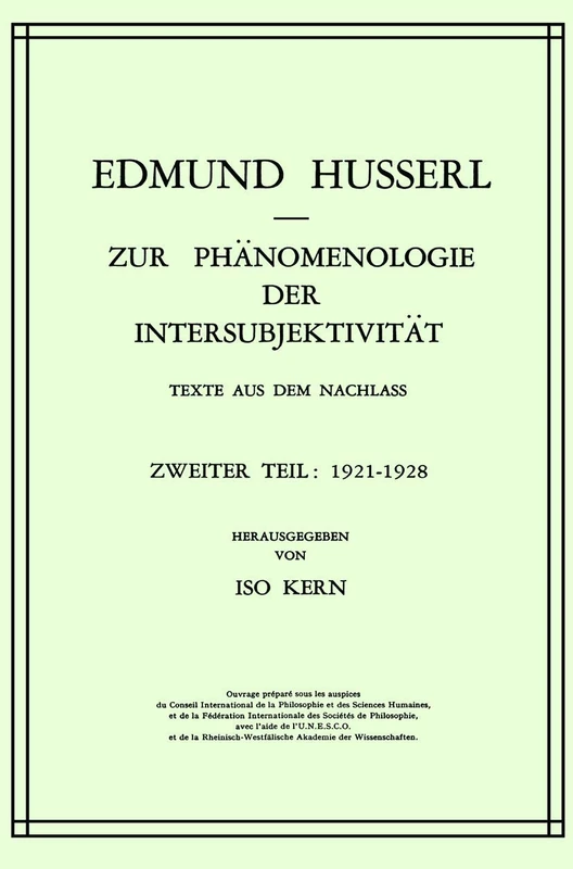 Zur Phänomenologie der Intersubjektivität: Texte aus dem Nachlass Zweiter Teil: 1921–1928: 14 (Husserliana: Edmund Husserl – Gesammelte Werke, 14)