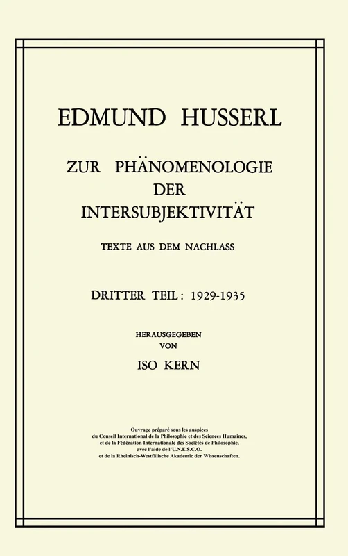 Zur Phänomenologie der Intersubjektivität: Texte aus dem Nachlass Dritter Teil: 1929–1935: 15 (Husserliana: Edmund Husserl – Gesammelte Werke, 15)