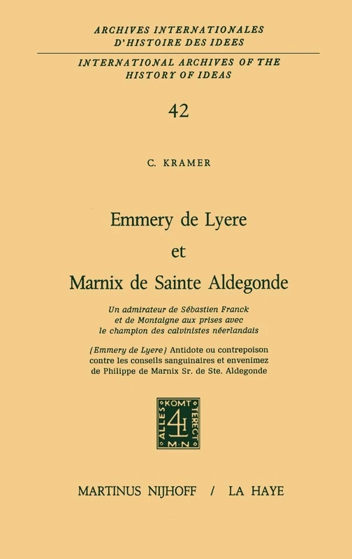 Emmery de Lyère et Marnix de Sainte Aldegonde (International Archives of the History of Ideas Archives internationales d'histoire des idées)