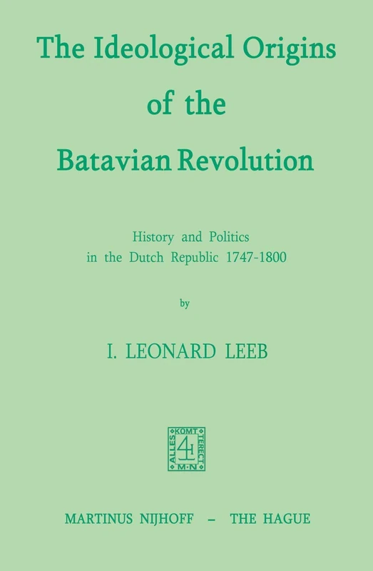 Springer - The Ideological Origins of the Batavian Revolution