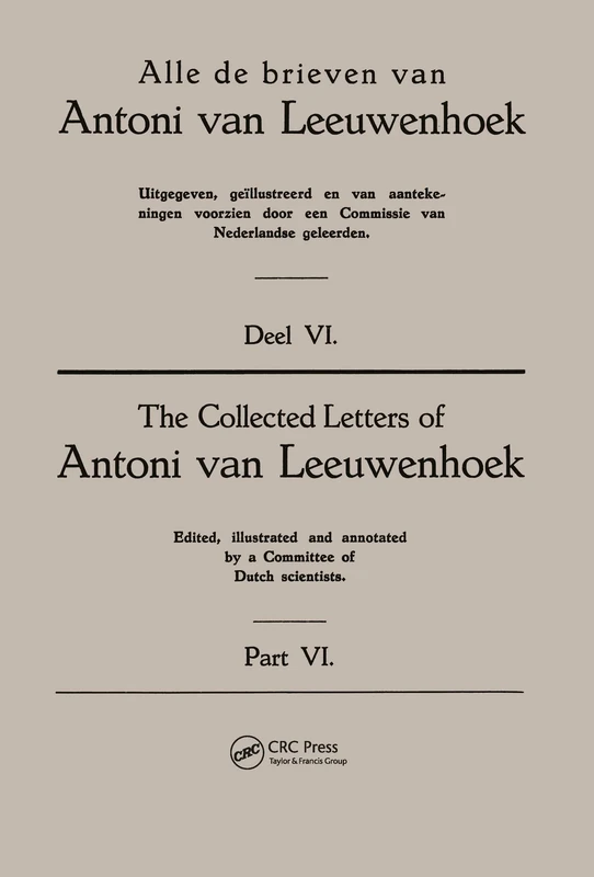 Collected Letters Van Leeuwenhoek, Volume 6