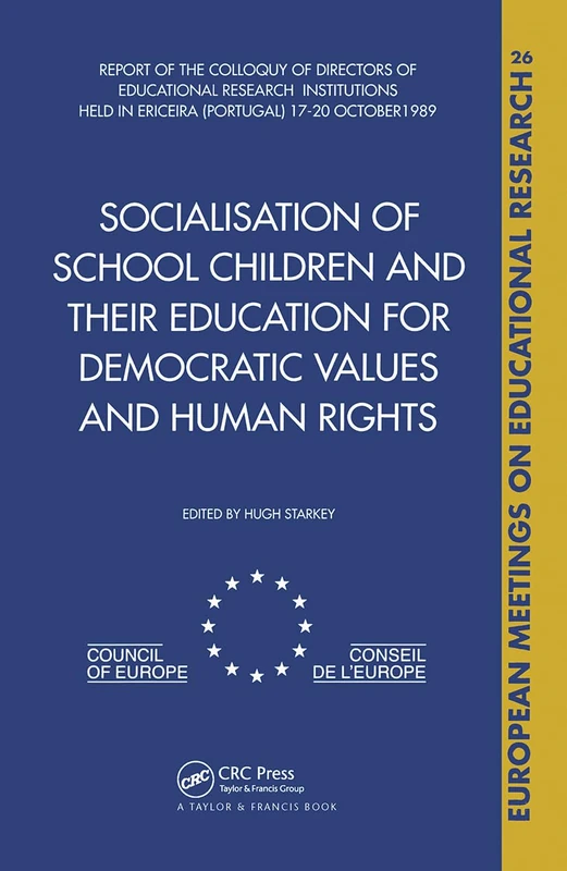 Socialisation of School Children and Their Education for Democratic Values and Human Rights: Report of the Colloquy of Directors of Educational Rese: ... of the History of Ideas. Series Minor) - Image 1