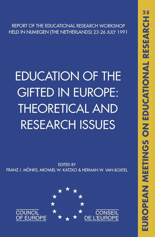 Education of the Gifted in Europe: Theoretical and Research Issues (European Meetings on Educational Research, Part A : Vol 28)