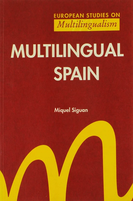 Multilingual Spain (European Studies on Multilingualism)