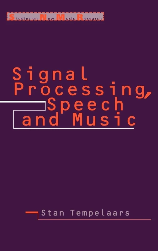 Signal Processing, Speech and Music: 1 (Studies on New Music Research)