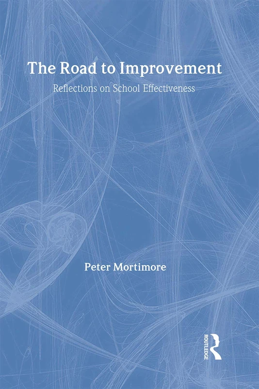 The Road to Improvement: Reflections on School Effectiveness (Contexts of Learning)