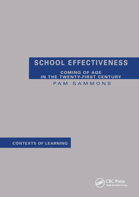 Taylor & Francis School Effectiveness: Coming of Age Book