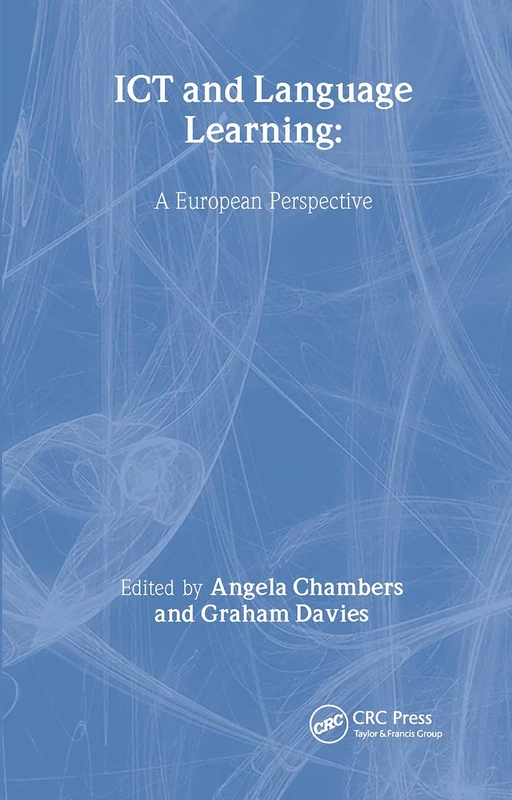 ICT and Language Learning: a European Perspective (Language Learning and Language Technology,)