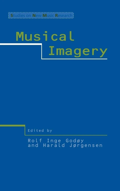 Musical Imagery (Studies on New Music Research)