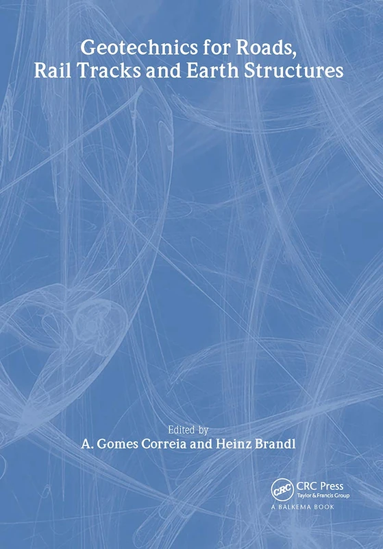 CRC Press - Geotechnics for Roads, Rail Tracks and Earth Structures