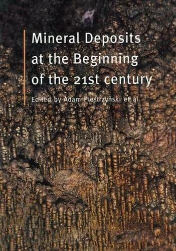 Mineral Deposits at the Beginning of the 21st Century: Proceedings of the Joint Sixth Bieninal Sga-Seg Meeting, Krakow, Poland, 26 -29 Augustl 2001