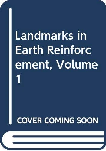Landmarks in Earth Reinforcement, Volume 1: Proceedings of the International Symposium on Earth Reinforcement : Fukuoka, Kyushu, Japan, 14-16 November, 2001