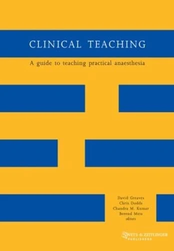 Clinical Teaching: A Guide to Teaching Practical Anaesthesia