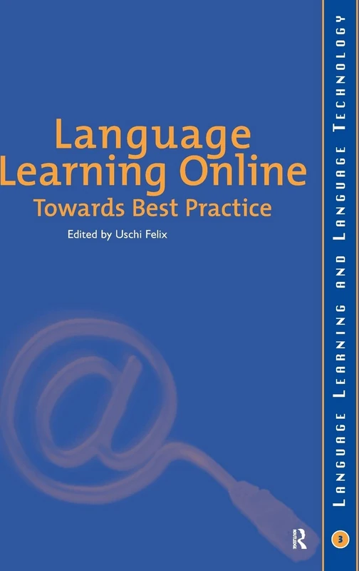 Language Learning Online: Towards Best Practice: 3 (Language Learning and Language Technology,)