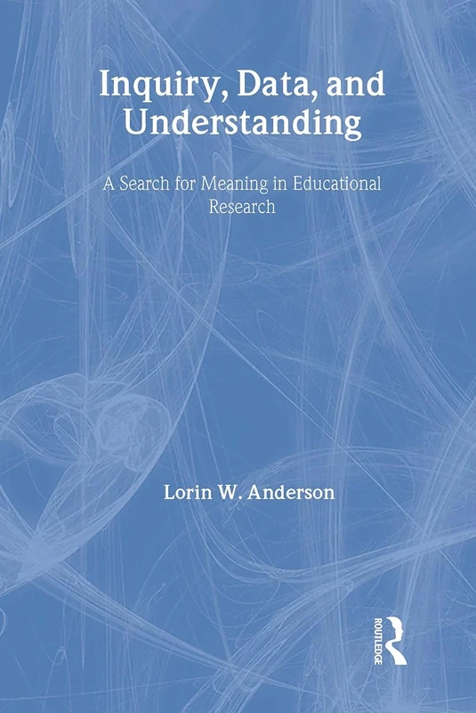 Inquiry, Data, and Understanding: A Search for Meaning in Educational Research (Contexts of Learning) - Image 1
