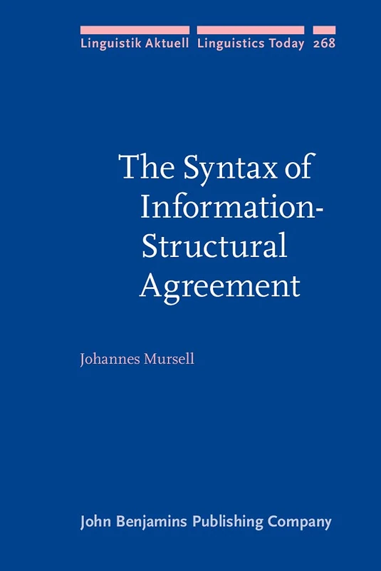 The Syntax of Information-Structural Agreement: 268 (Linguistik Aktuell/Linguistics Today)