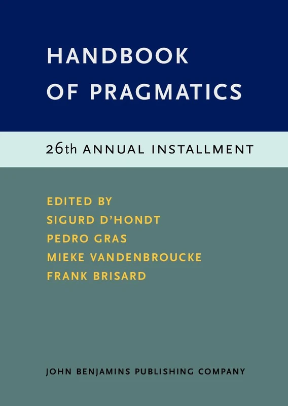 Handbook of Pragmatics: 26th Annual Installment