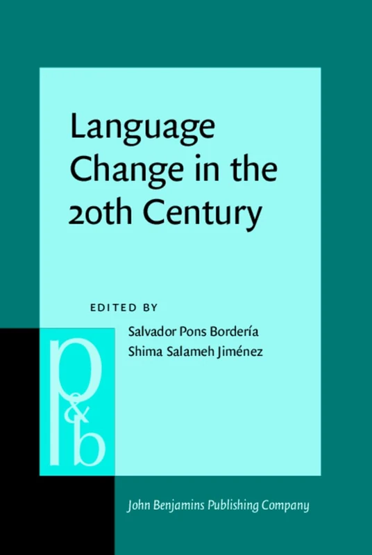 Language Change in the 20th Century: Exploring micro-diachronic evolutions in Romance languages: 340 (Pragmatics & Beyond New Series) - Image 1