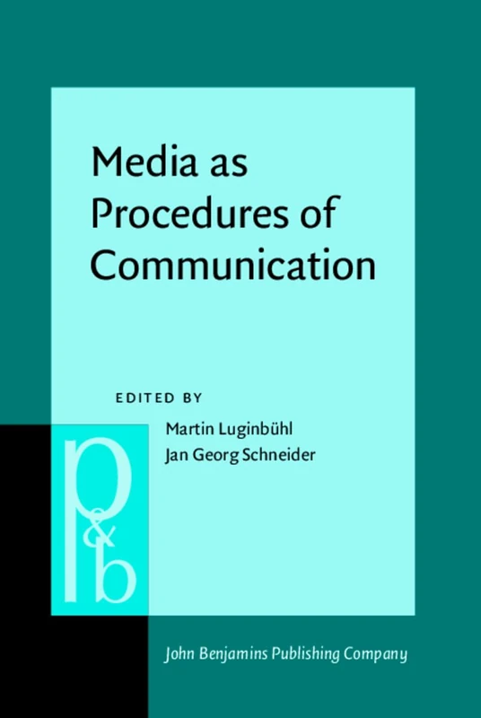 Media as Procedures of Communication: 348 (Pragmatics & Beyond New Series) - Image 1