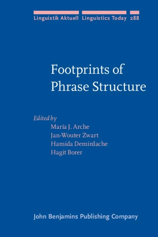 Footprints of Phrase Structure: Studies in syntax in honour of Tim Stowell: 288 (Linguistik Aktuell/Linguistics Today)