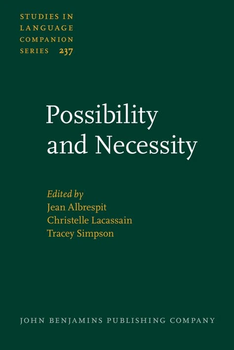 Possibility and Necessity: Concepts and expressions of modality: 237 (Studies in Language Companion Series)