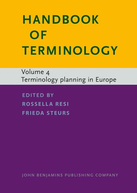 Handbook of Terminology: Volume 4. Terminology planning in Europe