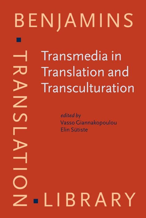 Transmedia in Translation and Transculturation: 167 (Benjamins Translation Library)