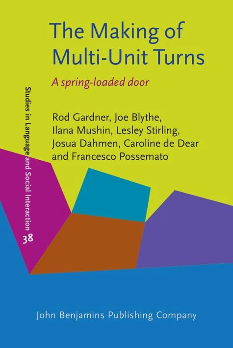 The Making of Multi-Unit Turns: A spring-loaded door: 38 (Studies in Language and Social Interaction) - Image 1
