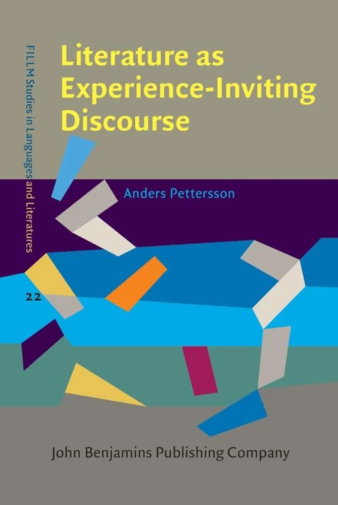 Literature as Experience-Inviting Discourse: 22 (FILLM Studies in Languages and Literatures)