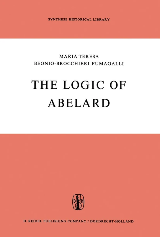 The Logic of Abelard: 1 (Synthese Historical Library, 1) - Image 1