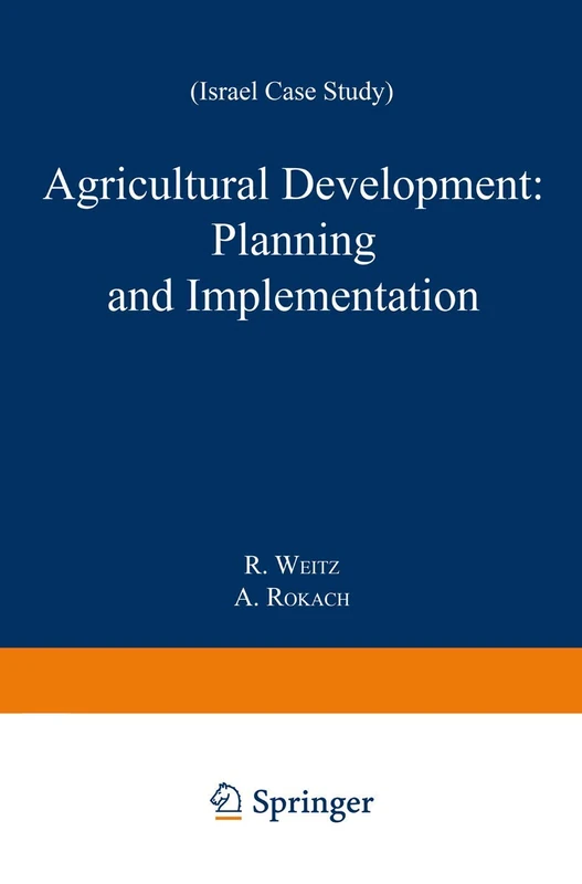 Agricultural Development: Planning and Implementation: Israel Case Study