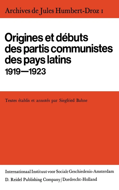 Archives de Jules Humbert-Droz, Volume I: Vol I: Origines et débuts des partis communistes des pays latins 1919-1923: 1 - Image 1