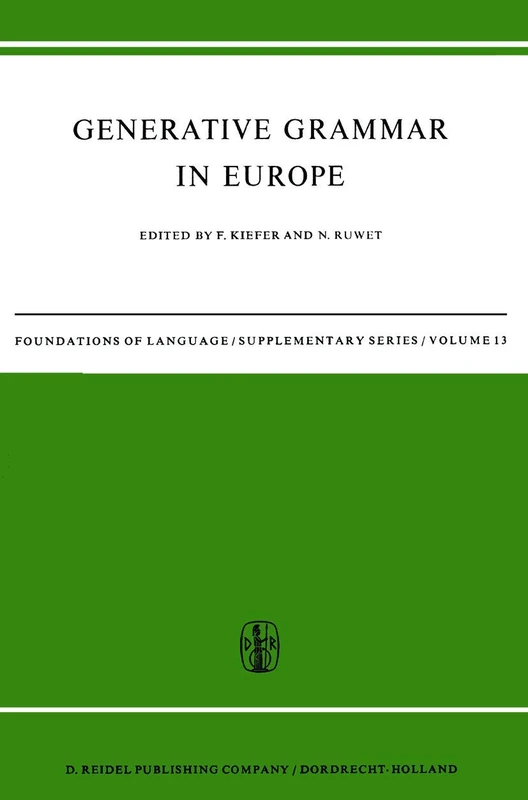 Generative Grammar in Europe: 13 (Foundations of Language Supplementary Series, 13)