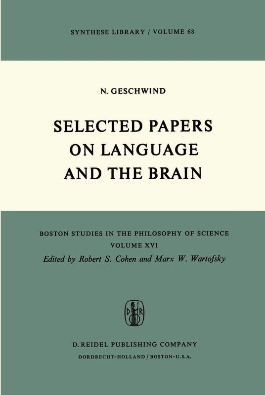 Selected Papers on Language and the Brain: 16 (Boston Studies in the Philosophy and History of Science, 16)