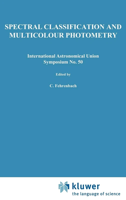 Spectral Classification and Multicolour Photometry: 50 (International Astronomical Union Symposia, 50)