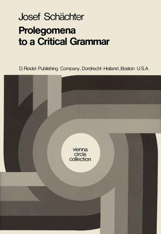 Prolegomena to a Critical Grammar: 2 (Vienna Circle Collection, 2)