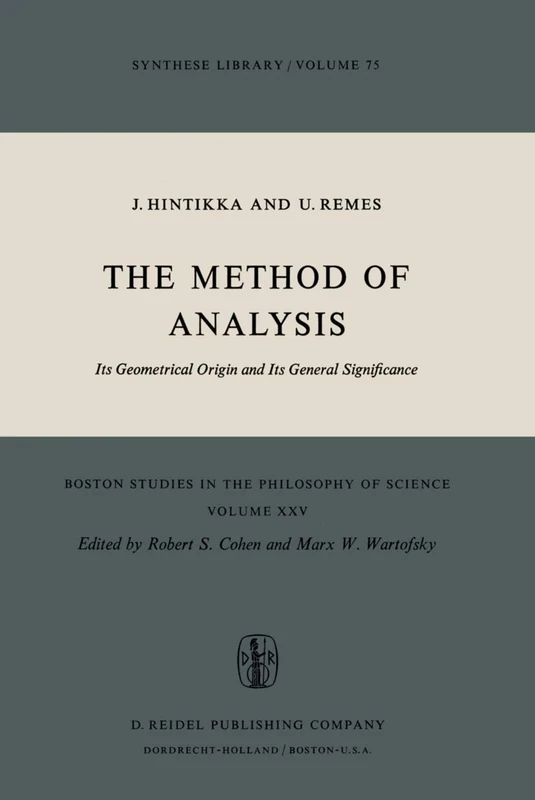 The Method of Analysis: Its Geometrical Origin and Its General Significance: 25 (Boston Studies in the Philosophy and History of Science, 25)
