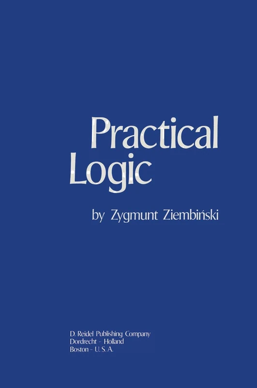 Practical Logic: With the Appendix on Deontic Logic