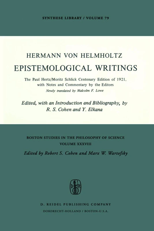 Epistemological Writings: The Paul Hertz/Moritz Schlick centenary edition of 1921, with notes and commentary by the editors: 37 (Boston Studies in the Philosophy and History of Science, 37)