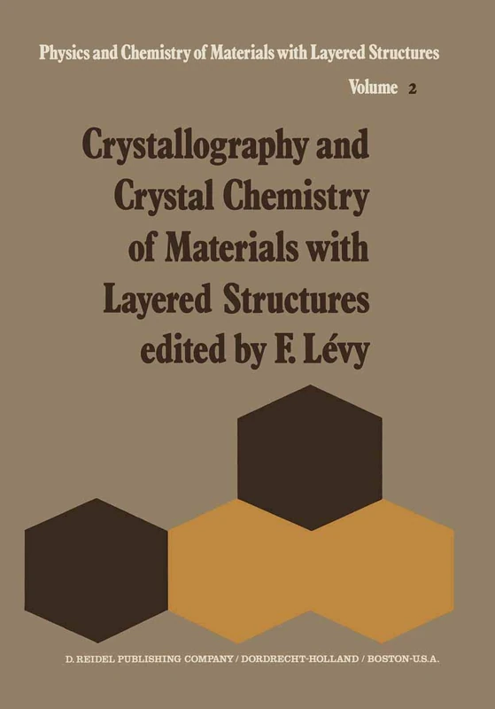 Crystallography and Crystal Chemistry of Materials with Layered Structures: 2 (Physics and Chemistry of Materials with A, 2)