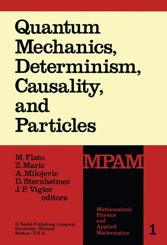 Quantum Mechanics, Determinism, Causality, and Particles: An International Collection of Contributions in Honor of Louis de Broglie on the Occasion of ... Physics and Applied Mathematics, 1) - Image 1