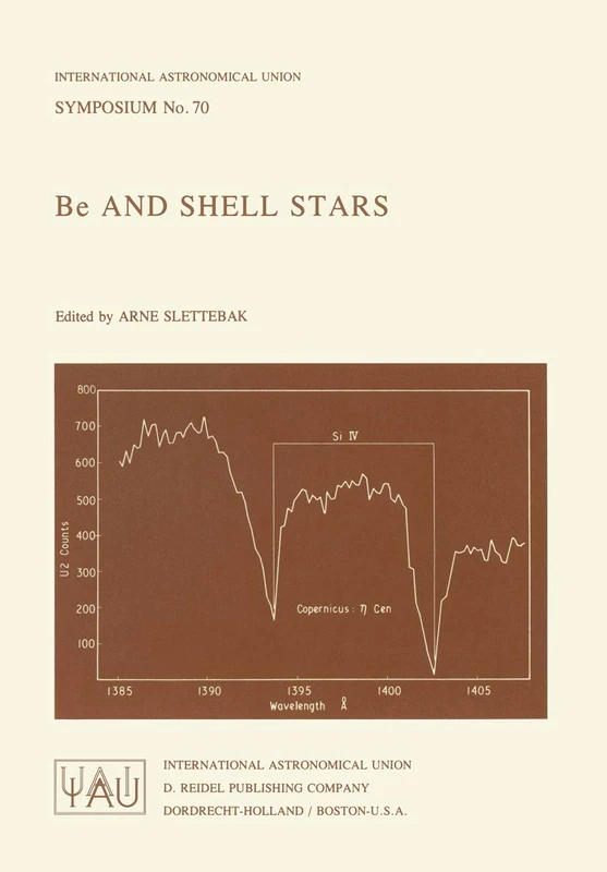 Be and Shell Stars: 70 (International Astronomical Union Symposia, 70)