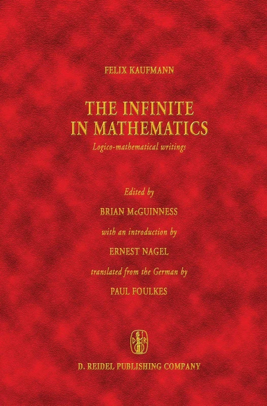 The Infinite in Mathematics: Logico-mathematical writings: 9 (Vienna Circle Collection, 9)