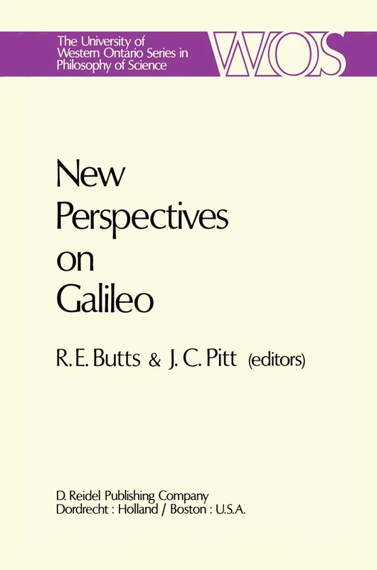 New Perspectives on Galileo: Papers Deriving from and Related to a Workshop on Galileo held at Virginia Polytechnic Institute and State University, ... Ontario Series in Philosophy of Science, 14) - Image 1