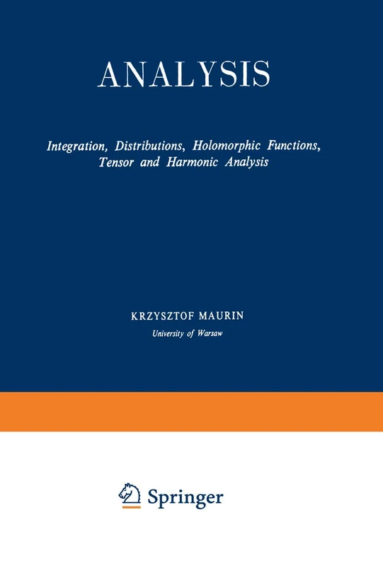 Analysis: Part II Integration, Distributions, Holomorphic Functions, Tensor and Harmonic Analysis: 2 - Image 1