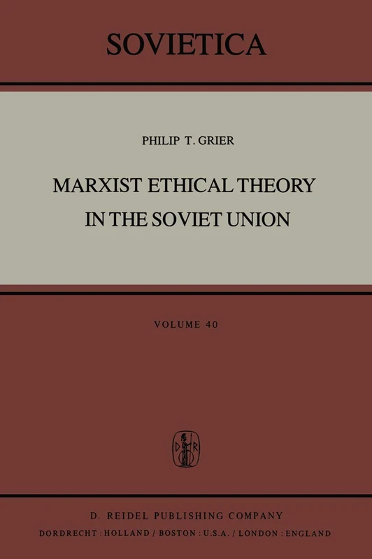 Marxist Ethical Theory in the Soviet Union: 40 (Sovietica, 40)