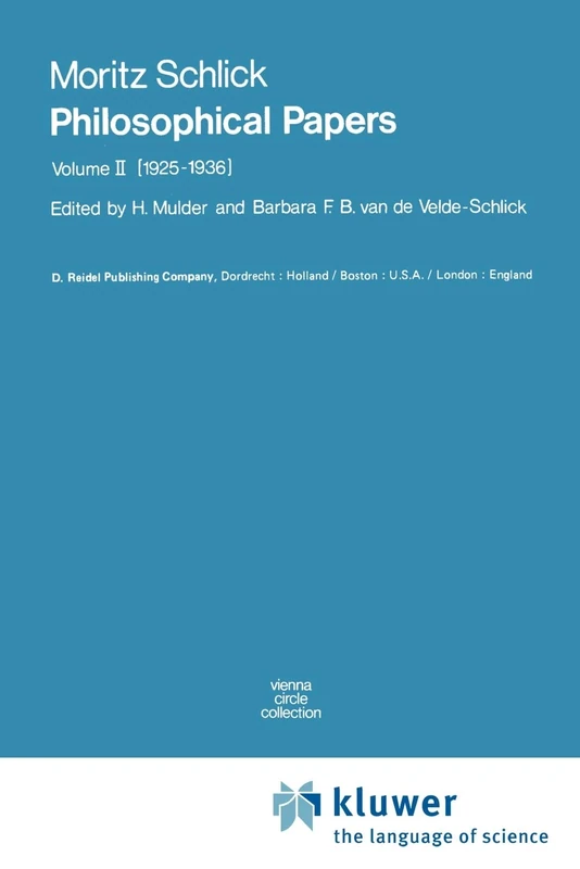 Philosophical Papers: Volume II: (1925-1936): 11b (Vienna Circle Collection, 11b)