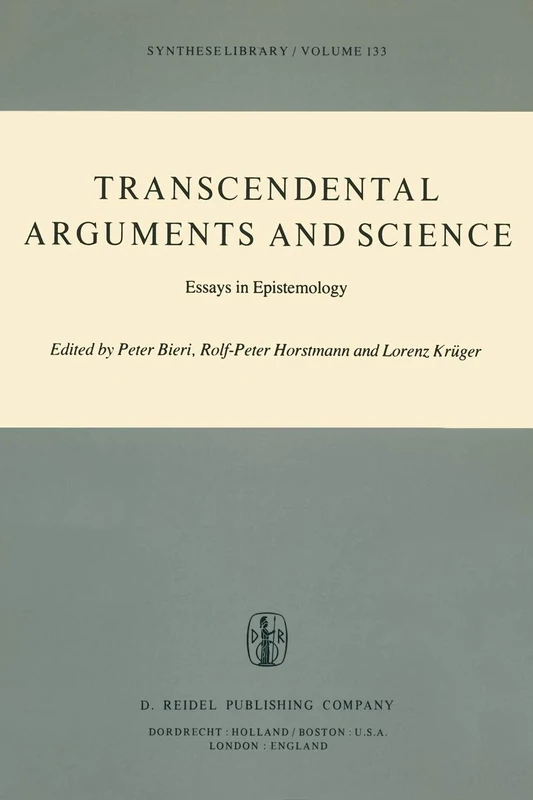 Transcendental Arguments and Science: Essays in Epistemology: 133 (Synthese Library, 133)