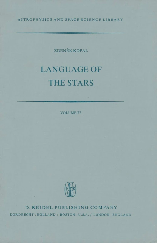 Language of the Stars: A Discourse on the Theory of the Light Changes of Eclipsing Variables: 77 (Astrophysics and Space Science Library, 77)